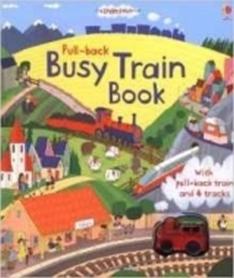 Kniha: Pull-back Busy Train Book - Watt Fiona