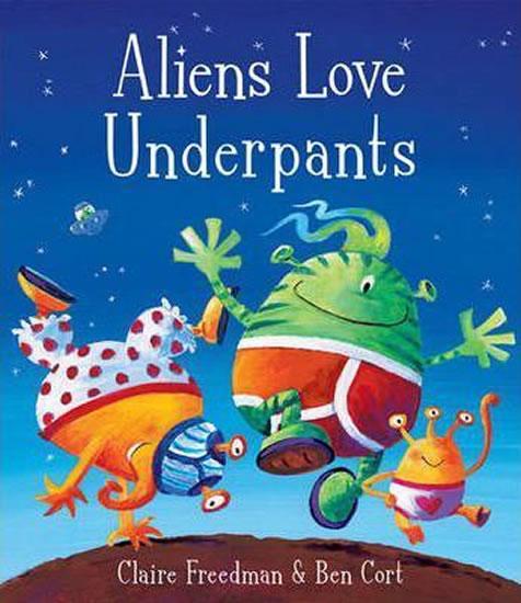 Kniha: Aliens Love Underpants! - Freedman Claire