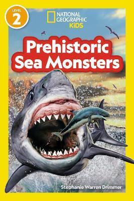Kniha: National Geographic Readers Prehistoric Sea Monsters (Level 2) - National Geographic Kids