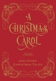 A Christmas Carol - Other Christmas Tales