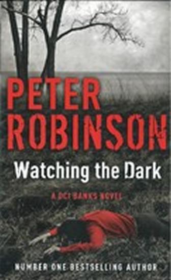 Kniha: Watching the Dark - Robinson Peter