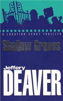 Kniha: Shallow Graves - Deaver, Jeffery