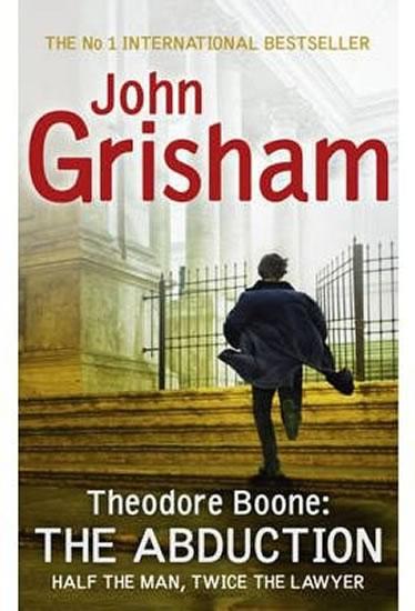 Kniha: Theodore Boone: The Abduction - Grisham John