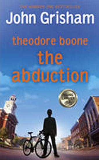 Kniha: Theodore Boone : The Abduction - Grisham John