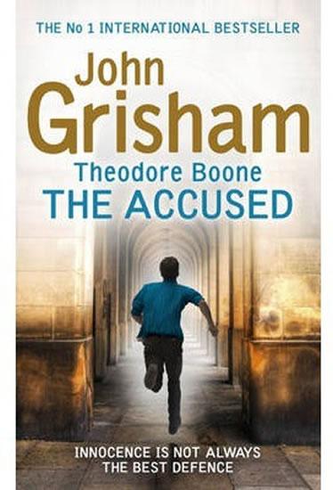 Kniha: Theodore Boone: The Accused - Grisham John