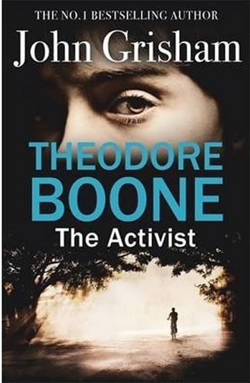 Kniha: Theodore Boone - The Activist - Grisham John