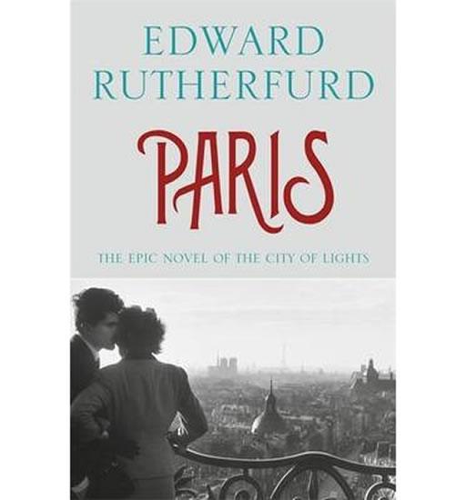 Kniha: Paris - The Epic Novel of the City of Lights - Rutherfurd Edward