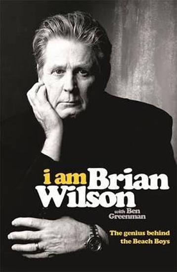 Kniha: I Am Brian Wilson: The genius behind the Beach Boys - Aldis Brian Wilson