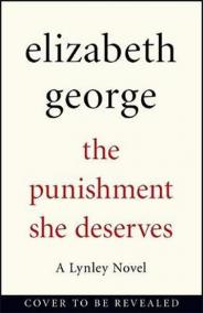The Punishment She Deserves : An Inspector Lynley Novel: 17
