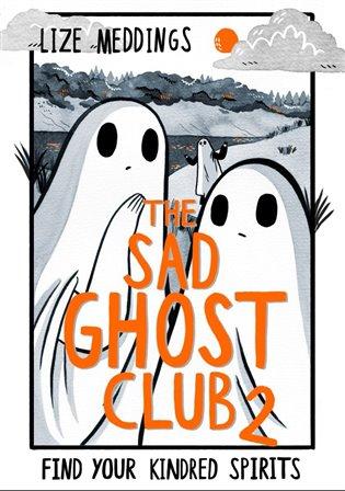 Kniha: The Sad Ghost Club 2 - Meddings, Lize