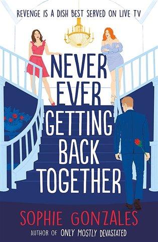 Kniha: Never Ever Getting Back Together - Gonzales, Sophie