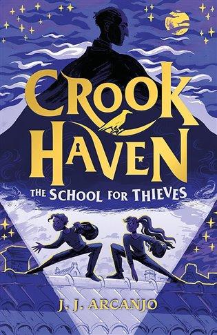 Kniha: Crookhaven: The School for Thieves - Arcanjo, J.J.