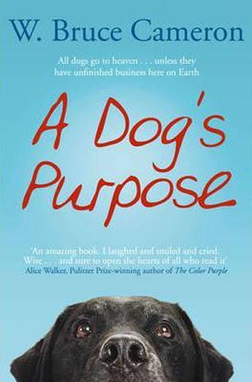 Kniha: A Dog´s Purpose - Cameron W. Bruce