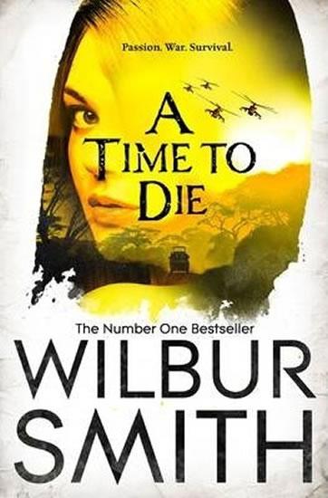 Kniha: A Time to Die - Smith Wilbur