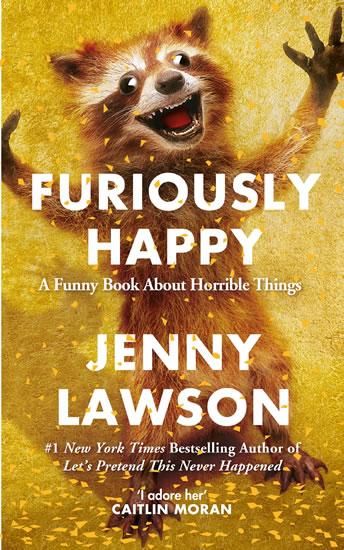 Kniha: Furiously Happy - Lawson Jenny