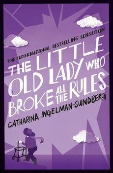 Kniha: The Little Old Lady Who Broke All the Rules - Ingelman-Sundberg Catharina