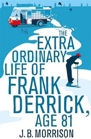 Kniha: The Extra Ordinary Life of Frank Derrick - Morrison J. B.