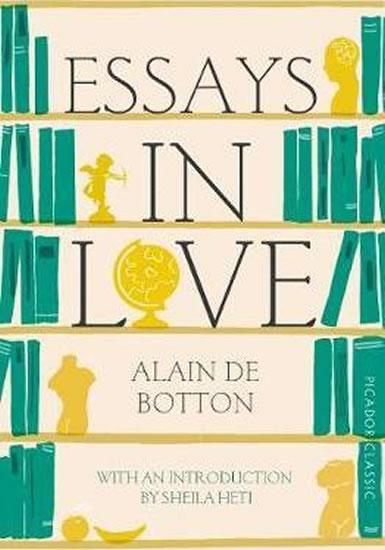 Kniha: Esseys In Love - Picador Classic - de Botton Alain