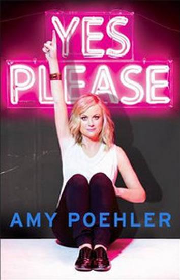 Kniha: Yes Please - Poehler Amy