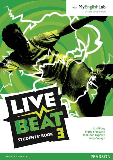 Kniha: Live Beat 3 Student Book - MyEnglishLab Pack - Kilbey Liz