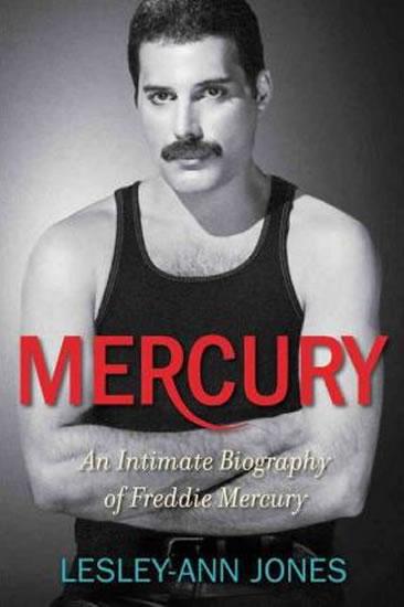 Kniha: Mercury : An Intimate Biography of Fredd - Jonesová Lesley-Ann