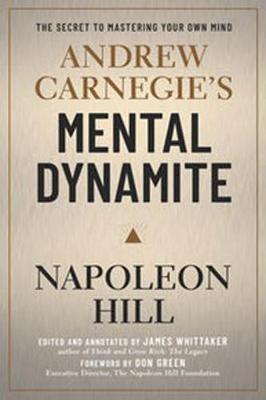 Kniha: Andrew Carnegie´s Mental Dynamite - Hill Napoleon