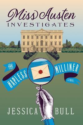 Kniha: Miss Austen Investigates 1: The Hapless Milliner - Bull Jessica