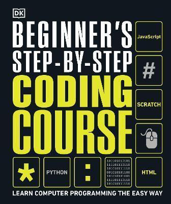 Kniha: Beginner´s Step-by-Step Coding Course : Learn Computer Programming the Easy Way - Kindersley Dorling