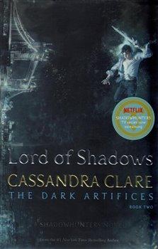 Kniha: Lord of Shadows (The Dark Artifices 2) - Clareová, Cassandra