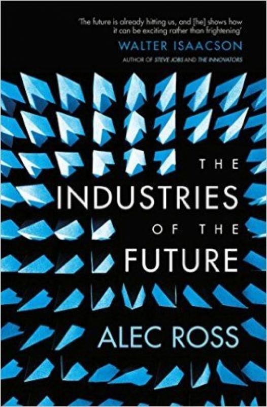 Kniha: The Industries of the Future - Ross Alec
