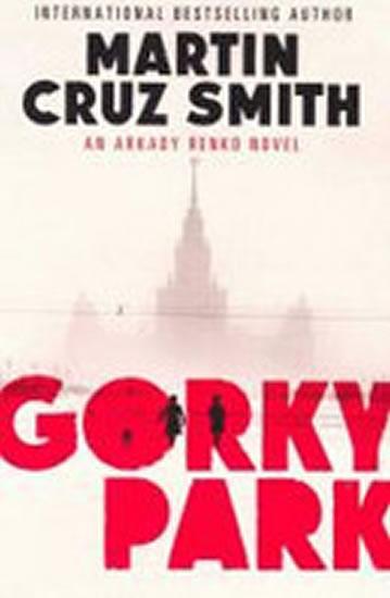 Kniha: Gorky Park - Cruz Smith Martin