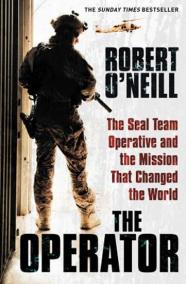 The Operator : The Seal Team Operative And The Mission That Changed The World