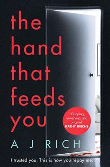 Kniha: The Hand That Feeds You - Rich A.J.