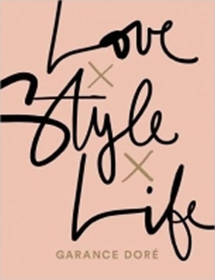 Kniha: Love x Style x Life - Doré Garance