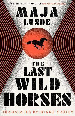 Kniha: The Last Wild Horses - Lunde Maja