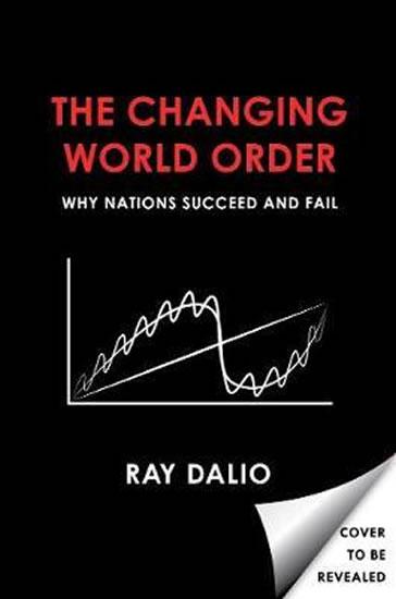 Kniha: Changing World Order : Why Nations Succeed or Fail - Dalio Ray