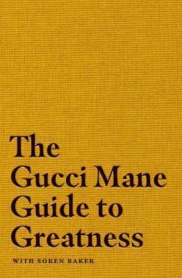 Kniha: The Gucci Mane Guide to Greatness - Mane Gucci