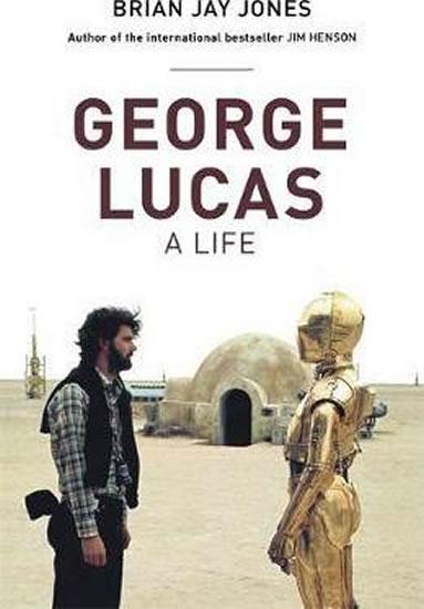 Kniha: George Lucas: A Life - Jones