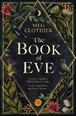 Kniha: The Book of Eve: A beguiling historical feminist tale - inspired by the undeciphered Voynich manuscript - Clothier Meg