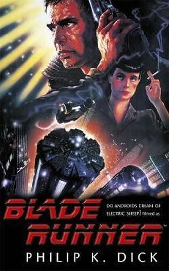 Kniha: Blade Runner (Film Tie In) - Dick Phillip K.