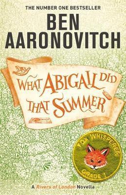 Kniha: What Abigail Did That Summer : A Rivers Of London Novella - Aaronovitch Ben