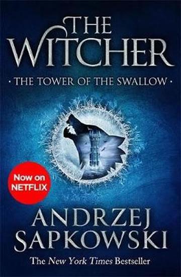 Kniha: The Tower of the Swallow : Witcher 4 - Now a major Netflix show - Sapkowski Andrzej