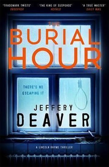 Kniha: The Burial Hour - Deaver Jeffery