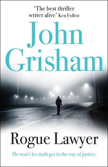 Kniha: Rogue Lawyer - Grisham John