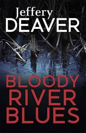 Kniha: Bloody River Blues - Deaver Jeffery