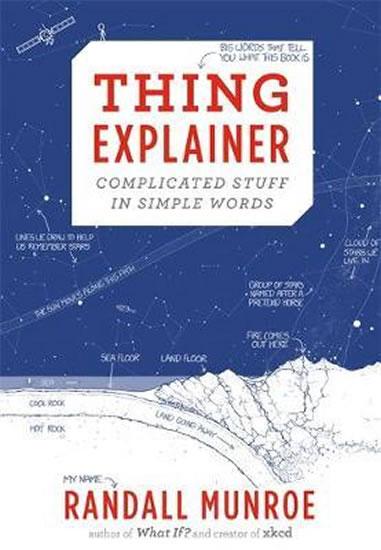 Kniha: Thing Explainer : Complicated Stuff in Simple Words - Munroe Randall