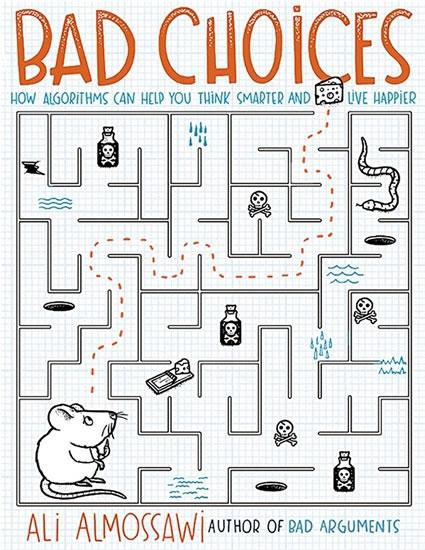 Kniha: Bad Choices How Algorithm s Can Help You… - Almossawi All