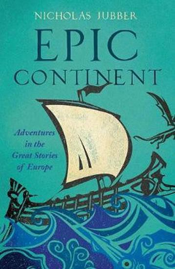 Kniha: Epic Continent : Adventures in the Great - Jubber Nicholas