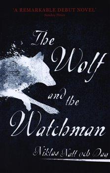 Kniha: The Wolf and the Watchman - Natt och Dag, Niklas
