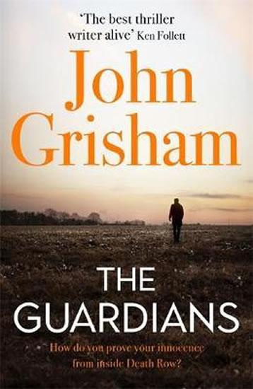 Kniha: The Guardians - Grisham John